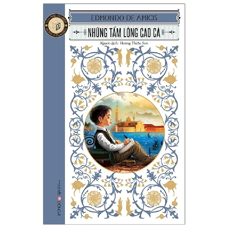 Văn Học Cổ Điển - Những Tấm Lòng Cao Cả - Edmondo De Amicis (Mới 100%) Truyện thiếu nhi, Đông A - SÁCH ĐẠI HỌC 485595