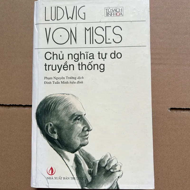 Chủ nghĩa tự do truyền thống Ludwing Von Mises - Phạm Nguyên Tường 708657