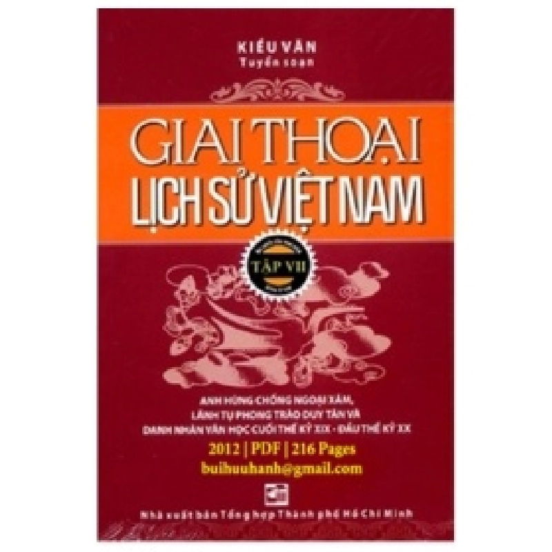 Giai Thoại Lịch Sử Việt Nam - Tập 7 - Kiều Văn (Mới 100%) Lịch sử, địa lí Việt Nam, NXB Tổng Hợp TPHCM - SÁCH ĐẠI HỌC 488903