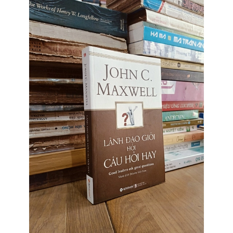 Lãnh Đạo Giỏi Hỏi Câu Hỏi Hay - John C.Maxwell 128274