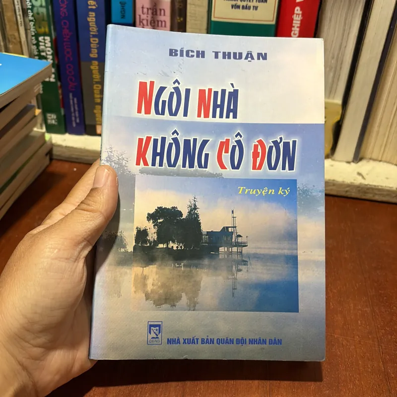 II Truyện Ký: Ngôi Nhà Không Cô Đơn - Bich Thuận - 2007 785628