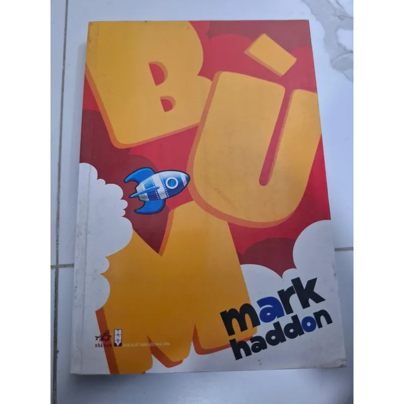Bùm! - Mark Haddon - Tiểu thuyết thiếu nhi / Khoa học viễn tưởng 606926