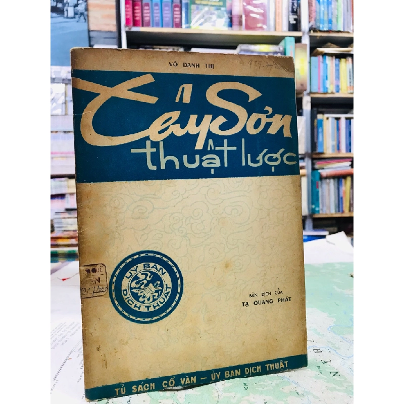 Tây Sơn thuật lược - bản dịch của Tạ Quang Phát ( có phụ  phần nguyên văn chữ hán ) 125298