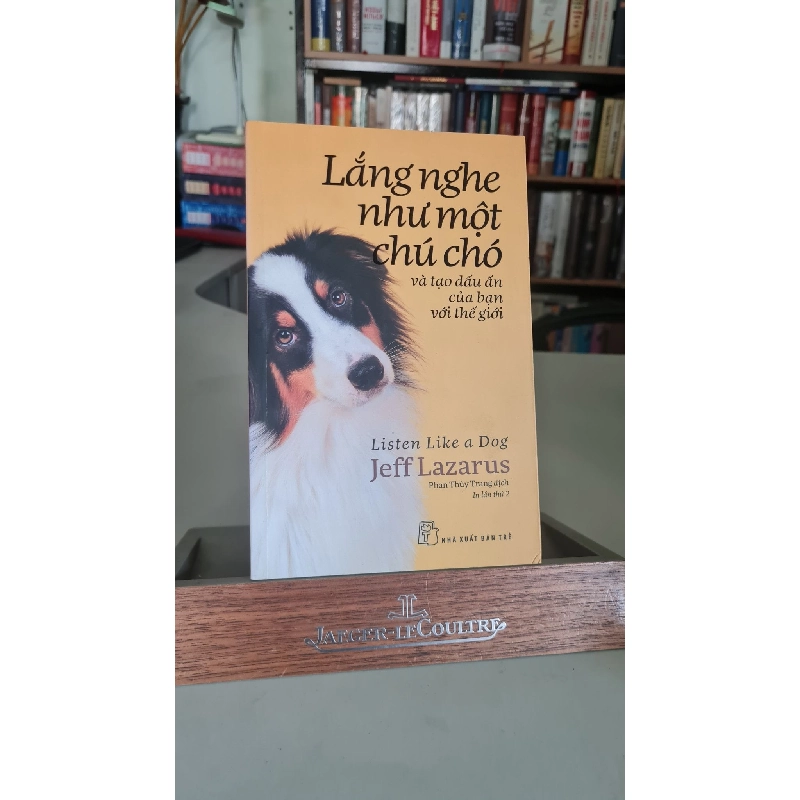 Lắng nghe như một chú chó - Jeff Lazarus Sách kỹ năng STB0302 909495