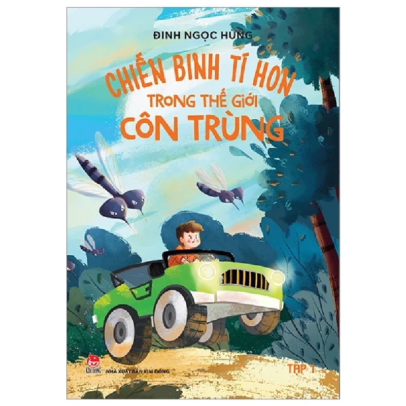 Chiến Binh Tí Hon Trong Thế Giới Côn Trùng - Tập 1 - Đinh Ngọc Hùng (Mới 100%) Truyện thiếu nhi, NXB Kim Đồng - SÁCH ĐẠI HỌC 488617