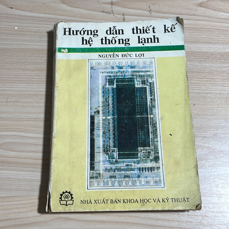II Sách Kỹ Thuật: Hướng Dẫn Thiết Kế Hệ Thống Lạnh - Nguyễn Đức Lợi - 1992 548691
