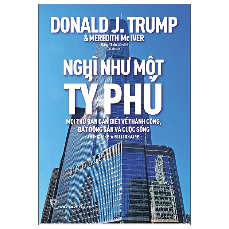 D.Trump. Nghĩ như một tỷ phú - Donald J. Trump, Meredith McIver 2023 New 100% HCM.PO 48035