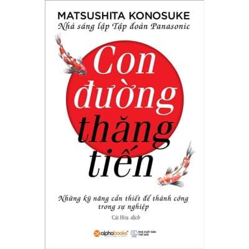 Con Đường Thăng Tiến - Matsushita Konosuke 183707