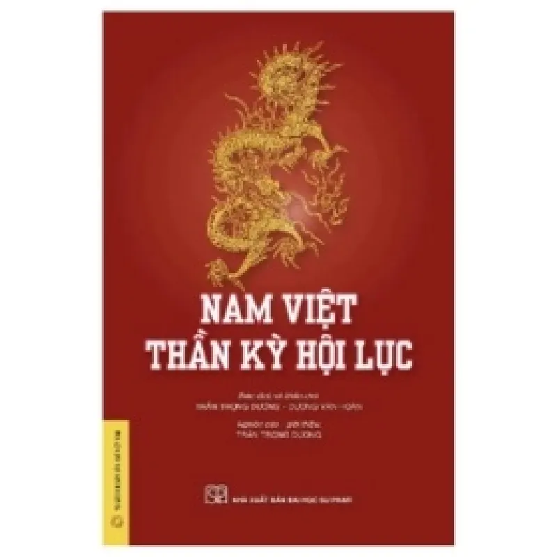 Nam Việt Thần Kỳ Hội Lục (Bìa cứng) - Trần Trọng Dương, Dương Văn Hoàn 402888