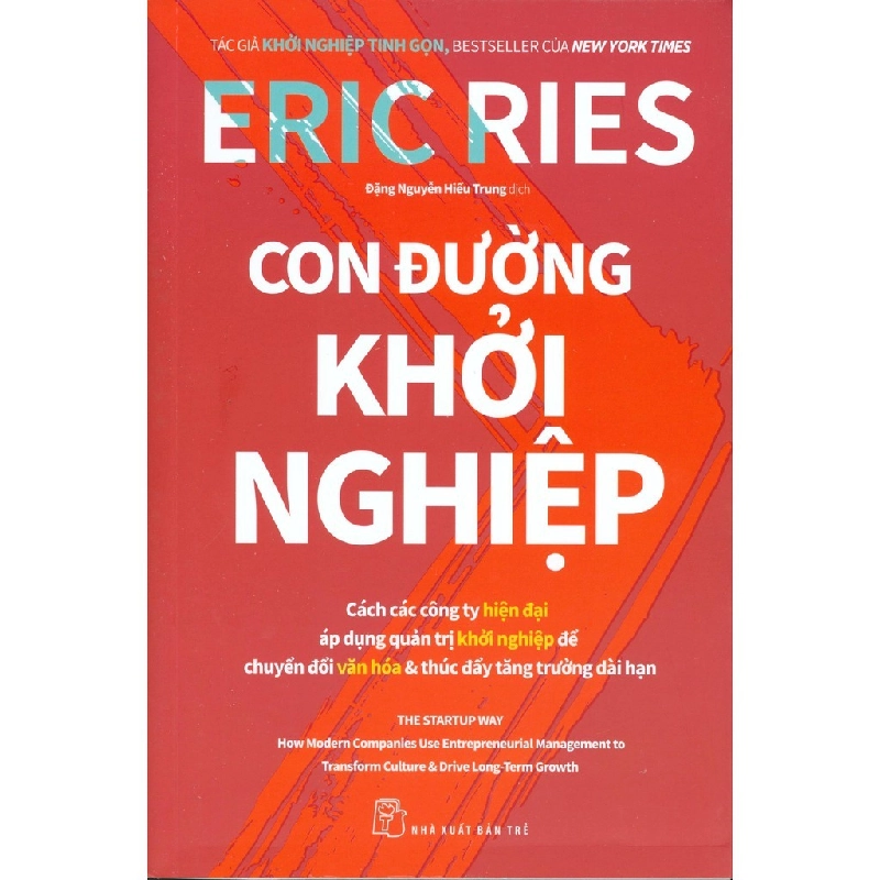 Con đường khởi nghiệp: Cách các cty hiện đại áp dụng quản trị khởi nghiệp để chuyển đổi văn hóa & thúc đẩy tăng trưởng dài hạn - Eric Ries 2020 New 100% HCM.PO Oreka-Blogmeo 48032