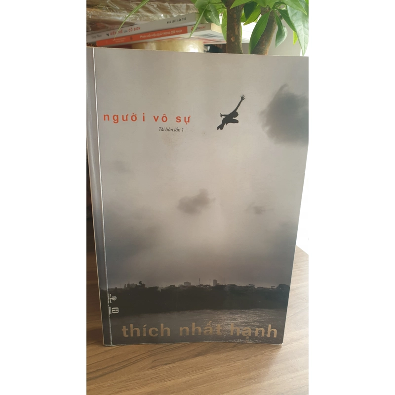 Người Vô Sự - TS Thích Nhất Hạnh (bản in hiếm hoi) 493807