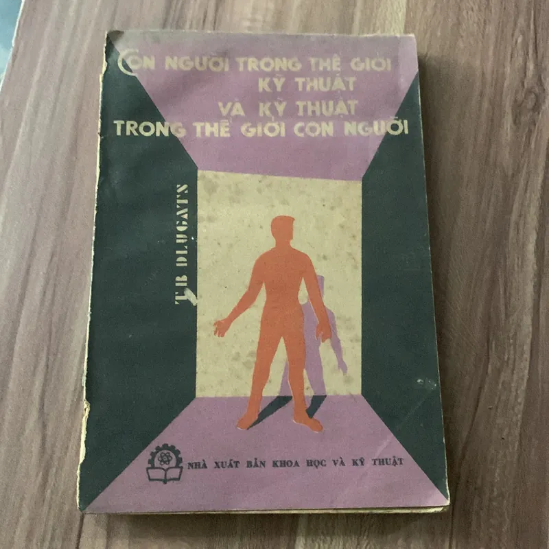 Con người trong thế giới kĩ thuật và kỹ thuật trong thế giới con người, T. B. Dingate 610686