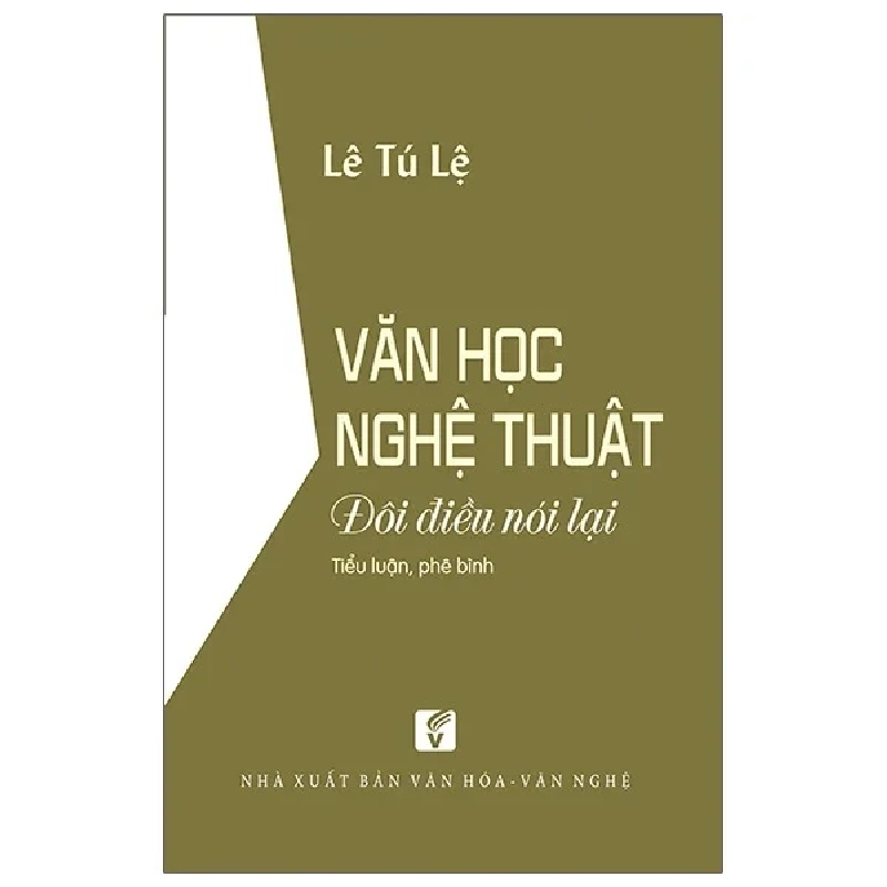 Văn Học Nghệ Thuật - Đôi Điều Nói Lại - Lê Tú Lệ 404084