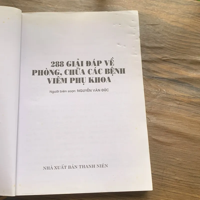 288 GIẢI ĐÁP VỀ PHÒNG, CHỮA CÁC BỆNH VIÊM PHỤ KHOA, Người biên soạn: NGUYỄN VĂN ĐỨC 713979