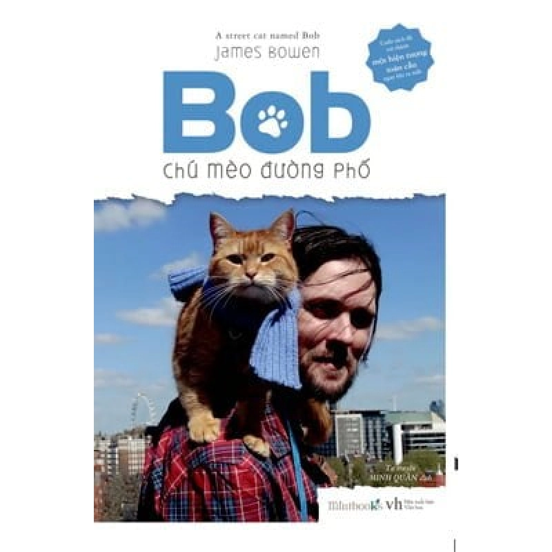 Bob - Chú Mèo Đường Phố - James Bowen ASB.PO Oreka Blogmeo 230225 395320