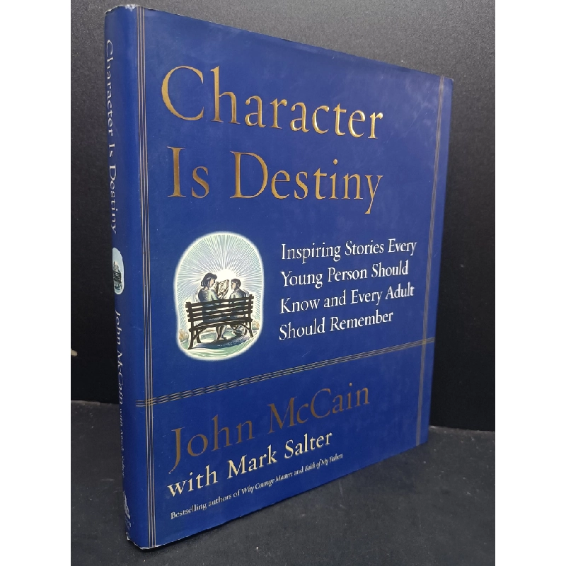 Character is destiny John McCain (bìa cứng) mới 80% ố nhẹ HCM0806 ngoại văn 159307