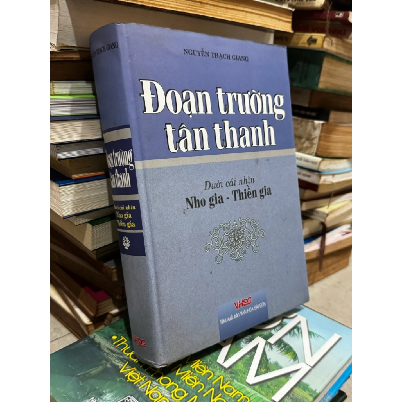 Đoạn trường tân thanh dưới cái nhìn của nho gia - thiền gia - Nguyễn Thạch Giang 127494