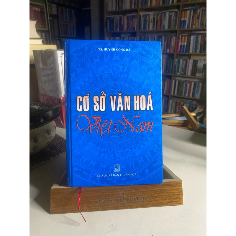 CƠ SỞ VĂN HÓA VIỆT NAM (bìa cứng) -Tác giả: Huỳnh Công Bá 521658