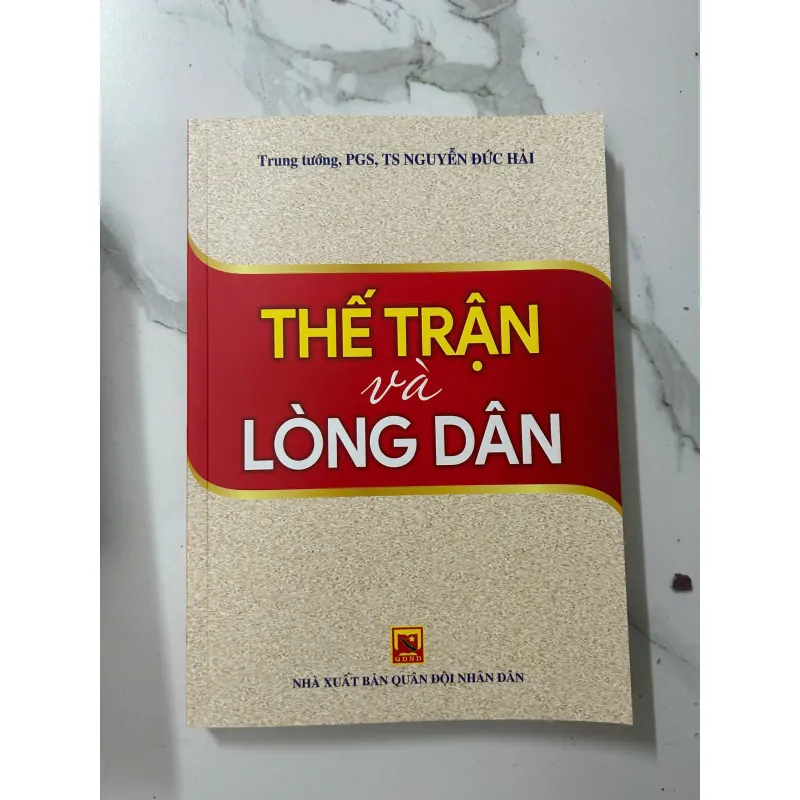 Thế trận và lòng dân - Trung tướng, PGS, TS Nguyễn Đức Hải 1023664
