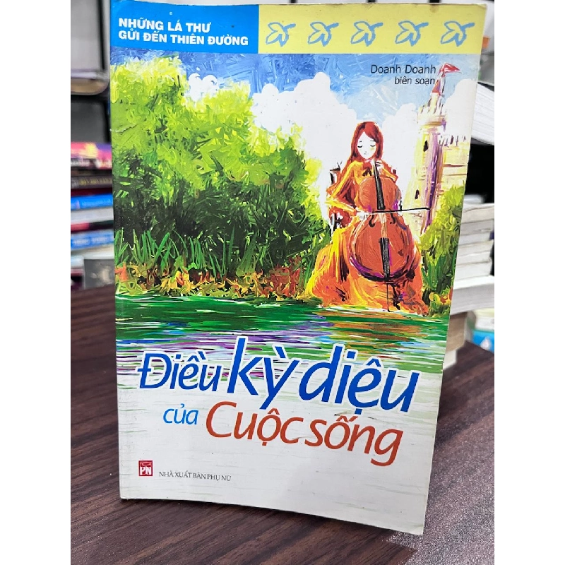 Điều Kỳ Diệu Của Cuộc Sống - Doanh Doanh biên soạn 934256