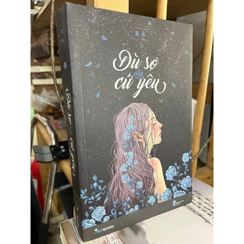 Dù sợ vẫn cứ yêu - NA 790921