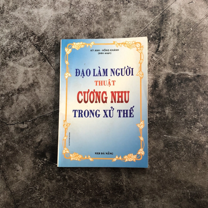 Sách phật pháp ý nghĩa “Đạo làm người thuật cương nhu trong xử thế”  463101