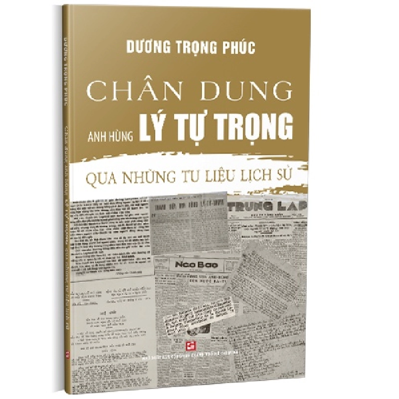 Chân dung anh hùng Lý Tự Trọng - Qua những tư liệu lịch sử mới 100% Dương Trọng Phúc 2024 HCM.PO 350093