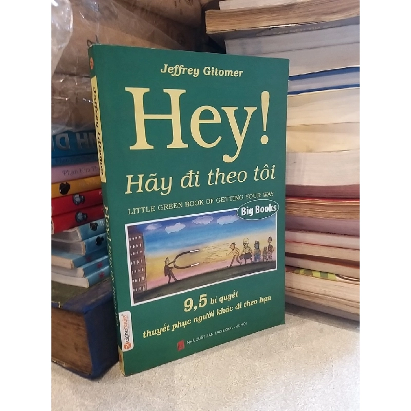 Hey! Hãy đi theo tôi - Jeffrey Gitomer 521351
