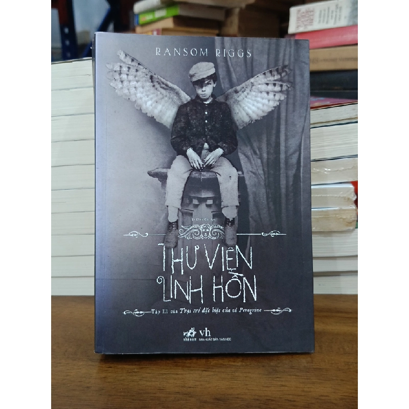 Thư viện linh hồn - Ransom Riggs (Lê Đình Chi dịch) 465535