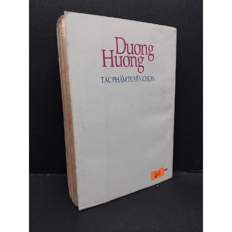 Tác phẩm tuyển chọn mới 80% bẩn bìa, ố vàng, nhăn gáy 1997 HCM2110 Dương Hướng VĂN HỌC 340052