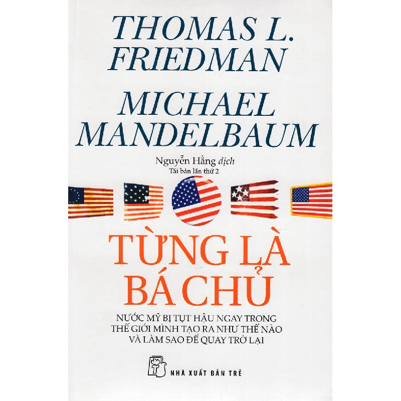 Từng Là Bá Chủ - Thomas Friedman, Michael Mandelbaum ASB.PO Oreka Blogmeo 230225 516139