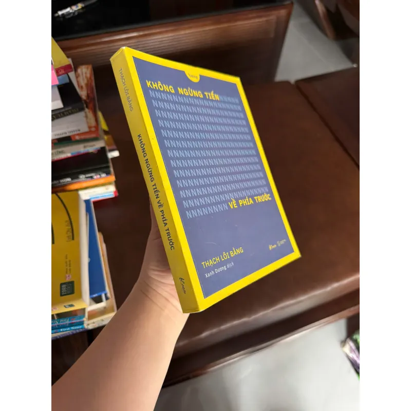 KHÔNG NGỪNG TIẾN VỀ PHÍA TRƯỚC- K4 1024894