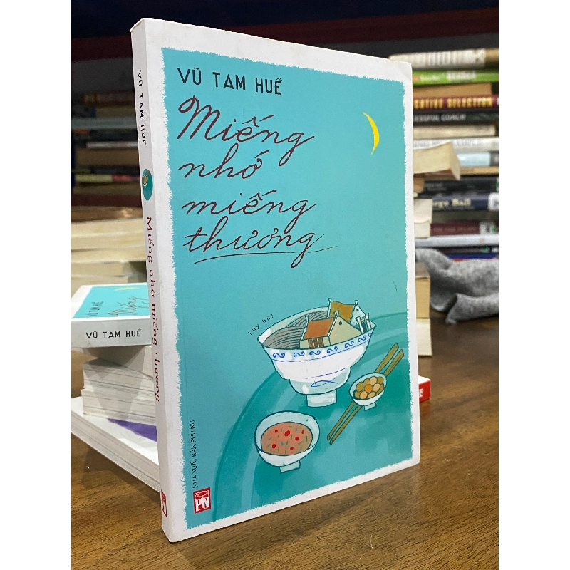 Miếng nhớ miếng thương - Vũ Tam Huế 379032