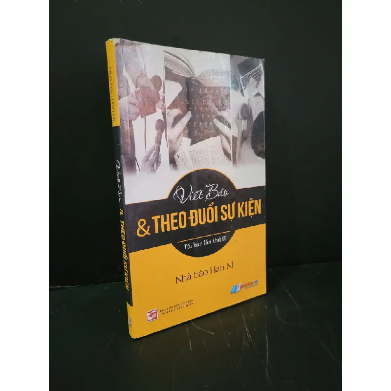 [Sách Cũ SCGR] Viết báo và theo đuổi sự kiện mới 70% bẩn bìa, ố nhẹ, tróc bìa, tróc gáy 2017 Nhà báo Hàn Ni HCM3004 KỸ NĂNG 676014