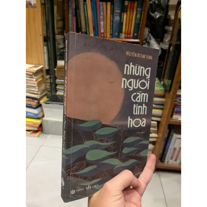 Những người cầm tinh hoa - Nguyễn Quang Hưng 688203
