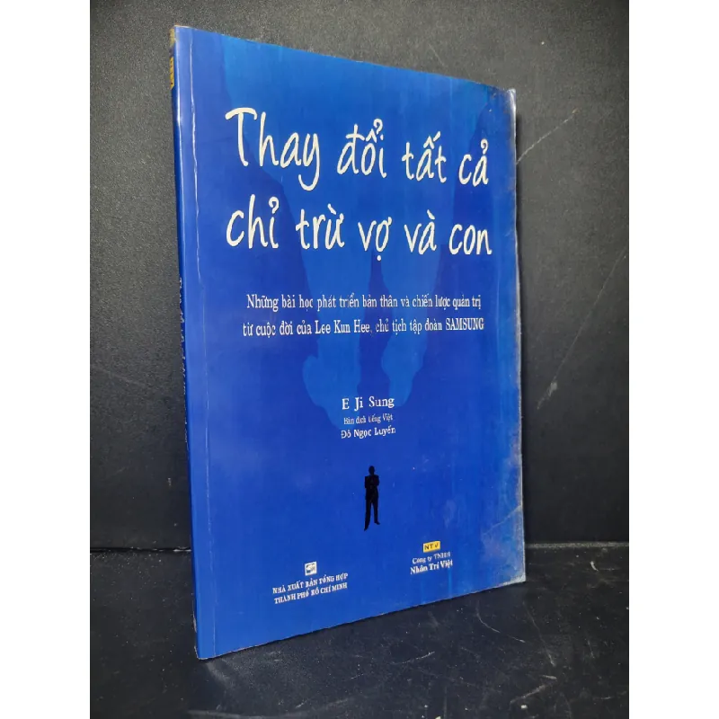 [Sách Cũ SCGR] Thay đổi tất cả chỉ trừ vợ và con 2010 mới 60% bẩn bìa, ẩm, mốc, dính trang E Ji Sung HCM0906 MARKETING KINH DOANH 677681