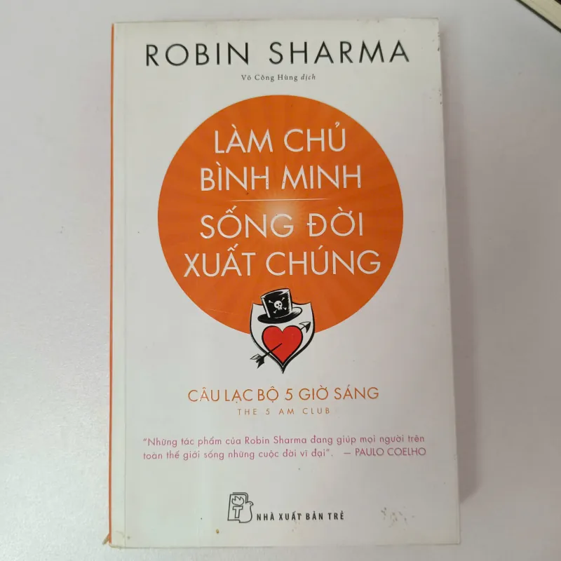 Làm chủ bình minh, sống đời xuất chúng - Robin Sharma 1001517