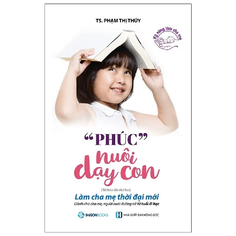 Phúc nuôi dạy con - TB lần 2_119K - TS. Phạm Thị Thúy - 2023 - Saigonbooks Rebooks.vn 950735