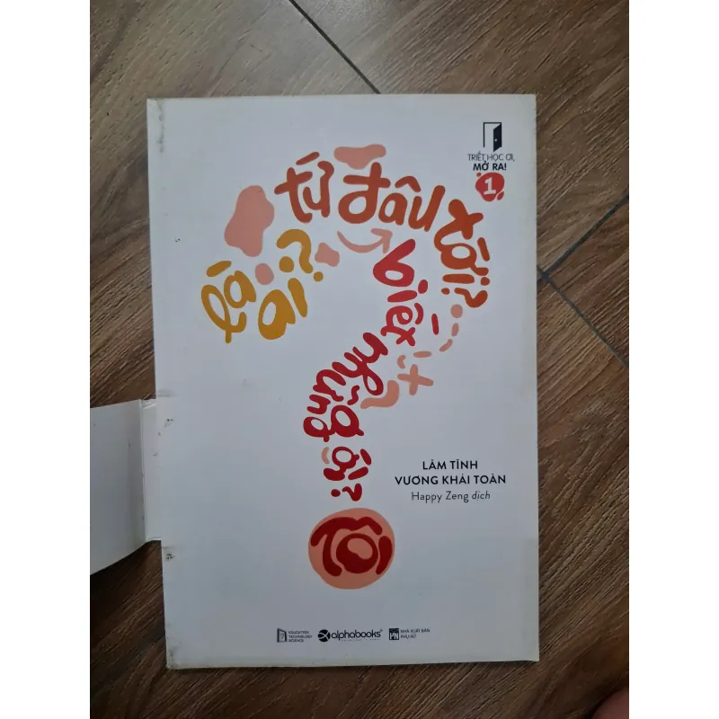 Tôi là ai? Từ đâu tới? Biết những gì? - Lâm Tĩnh & Vương Khải Toàn - Triết học 779956