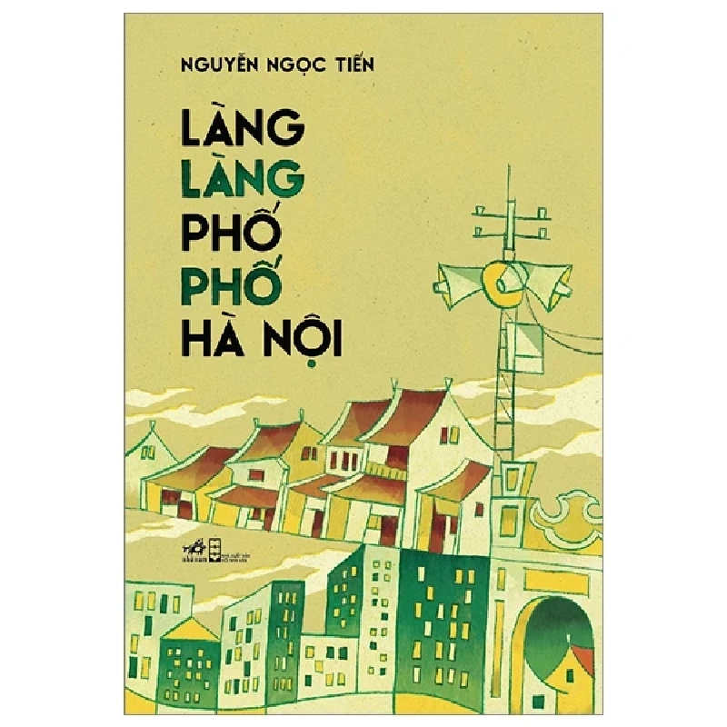 Làng Làng Phố Phố Hà Nội - Nguyễn Ngọc Tiến 303911