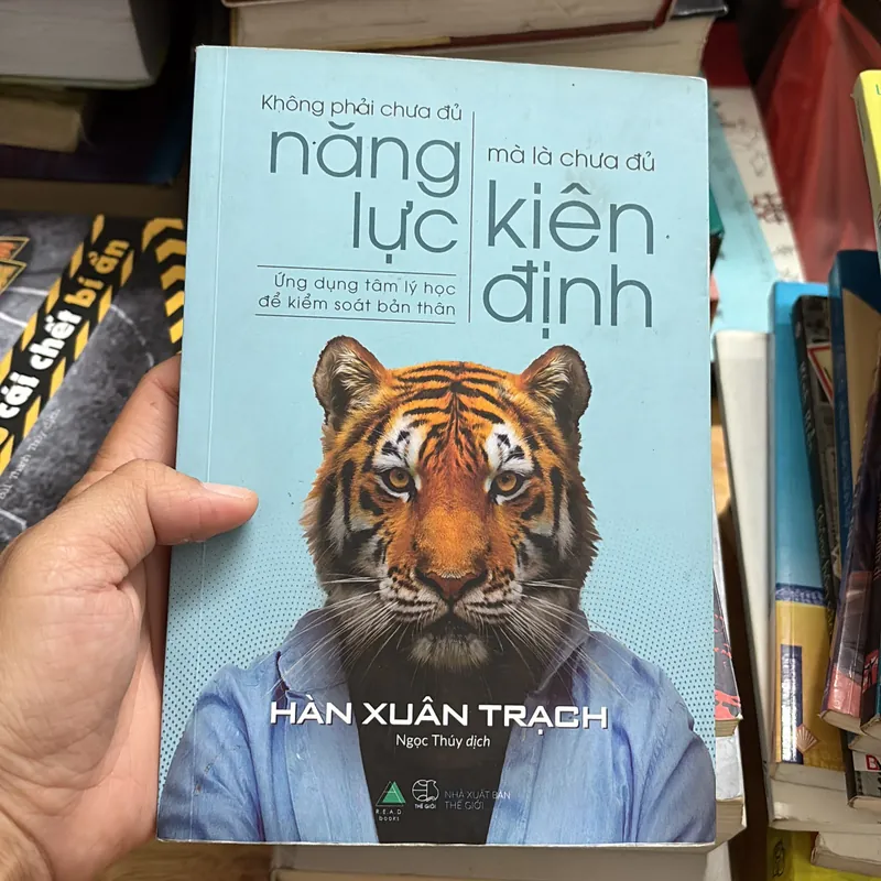 Sách Kỹ Năng: Không Phải Chưa Đủ Năng Lực, Mà Là Chưa Đủ Kiên Định - Hàn Xuân Trạch - 2019 698300