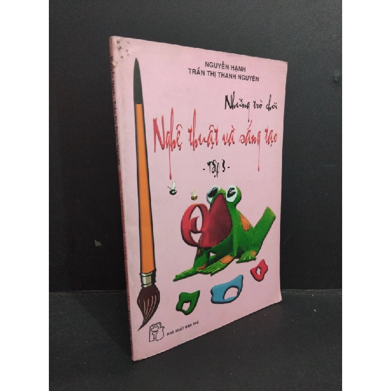[Phiên Chợ Sách Cũ] Những trò chơi nghệ thuật và sáng tạo - tập 3 2004 2303 429026