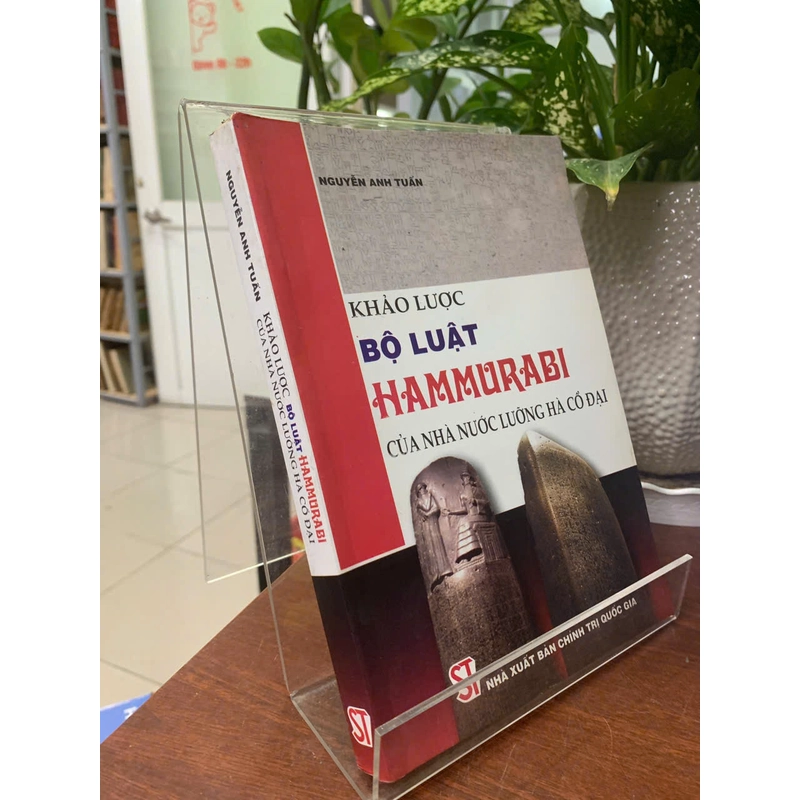 KHẢO LƯỢC BỘ LUẬT HAMMURABI CỦA NHÀ NƯỚC LƯỠNG HÀ CỔ ĐẠI - NGUYỄN ANH TUẤN 533307