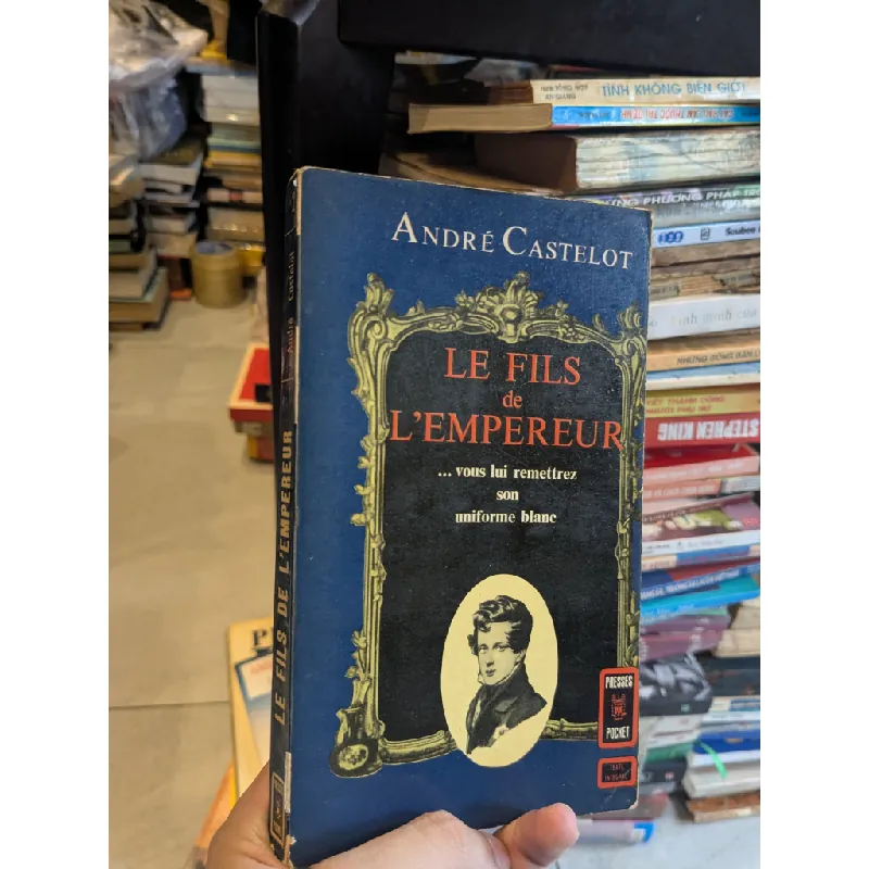 Le fils de l'empereur - André Castelot 689172