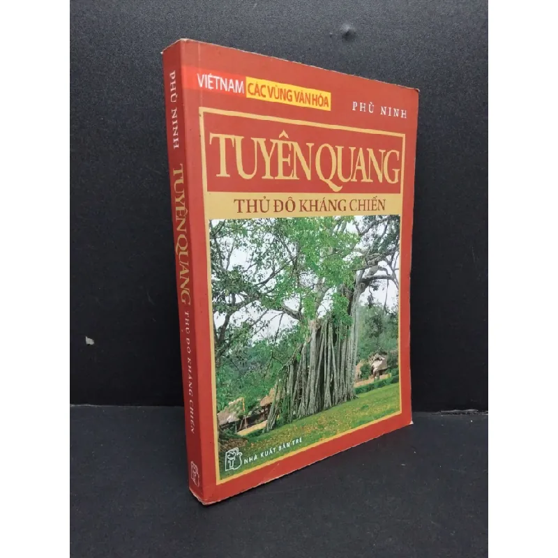 [Sách Cũ SCGR] Tuyên Quang thủ đô kháng chiến mới 70% ố vàng 2013 HCM2207 Phù Ninh LỊCH SỬ - CHÍNH TRỊ - TRIẾT HỌC 676378
