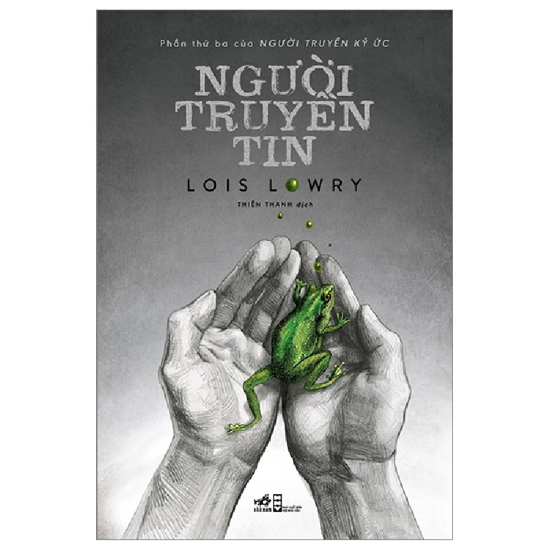 Người Truyền Ký Ức - Phần 3: Người Truyền Tin - Lois Lowry (Mới 100%) Tiểu thuyết, Nhã Nam - SÁCH ĐẠI HỌC 479920