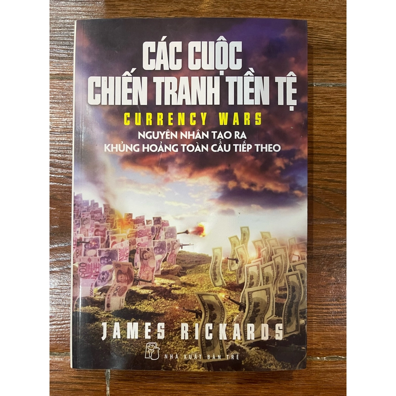 Các cuộc chiến tranh tiền tệ - James Rickards (9) 455210
