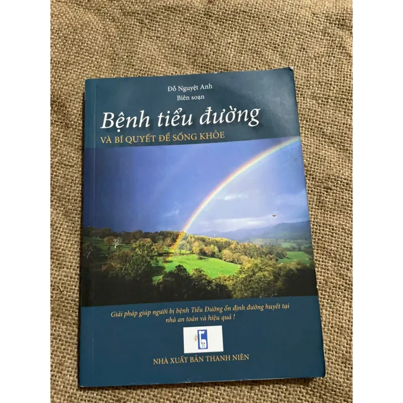 Đỗ Nguyệt Anh Biên soạn -Bệnh tiểu đường VÀ BÍ QUYẾT ĐỂ SỐNG KHỎE, SÁCH Y 573060