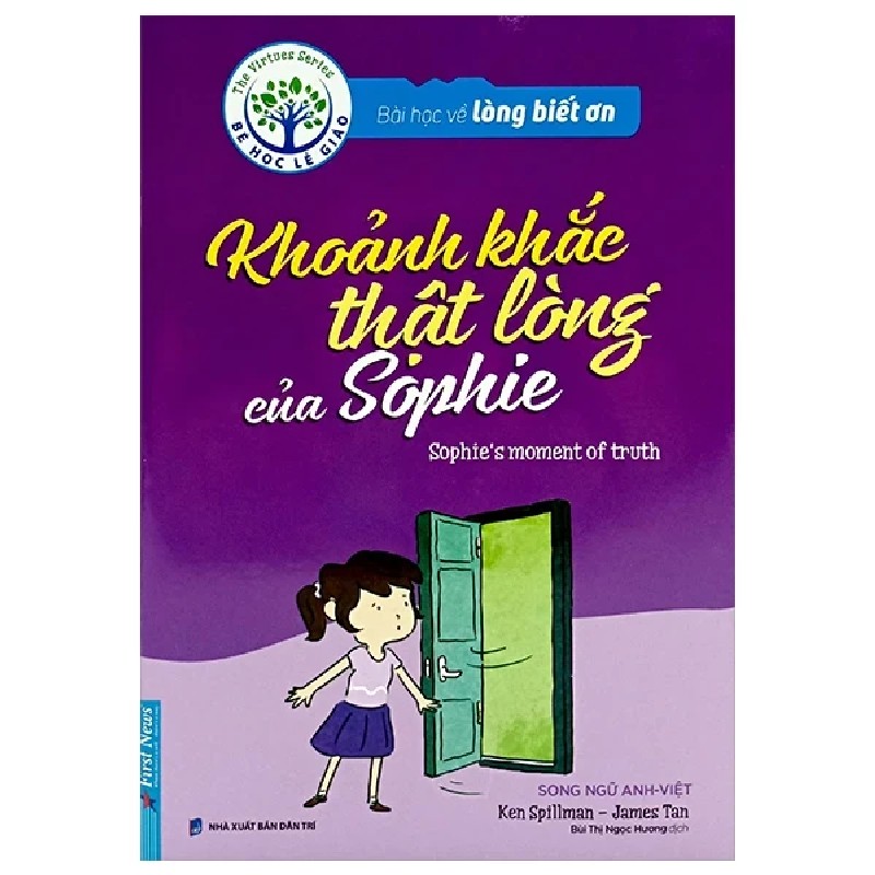 Bài Học Về Lòng Biết Ơn - Khoảnh Khắc Thật Lòng Của Sophie (Song Ngữ Anh - Việt) - Ken Spillman, James Tan 193287