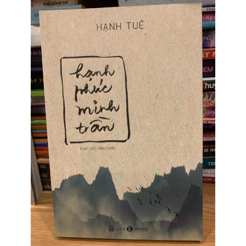 Hạnh phúc minh trầm -Hạnh Tuệ 786088